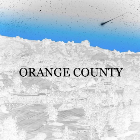 ORANGE COUNTY | Boomplay Music