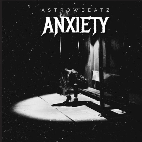 Anxiety | Boomplay Music