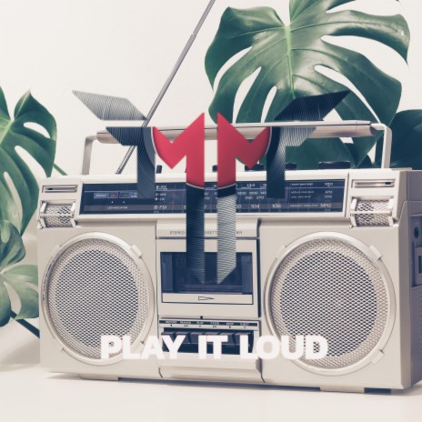 Play It Loud | Boomplay Music