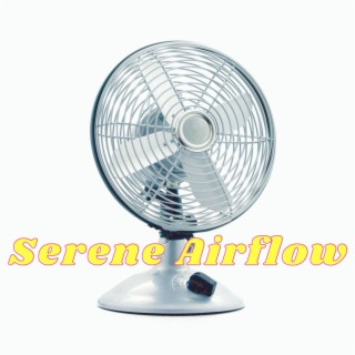 Serene Airflow: 100 Tranquil Fan Sounds for Deep Sleep and Relaxation