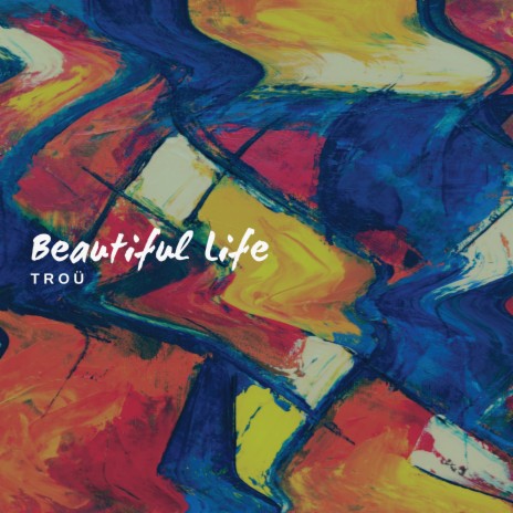 Beautiful Life | Boomplay Music