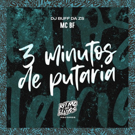 3 Minutos de Putaria ft. DJ Buff da ZS | Boomplay Music