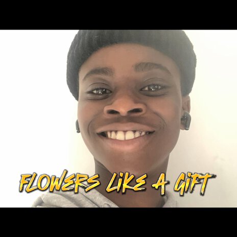 Flowers Like Gift A | Boomplay Music