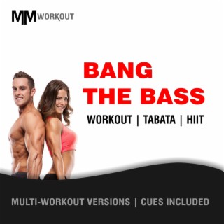Bang The Bass, Workout Tabata HIIT (Mult-Versions, Cues Included)