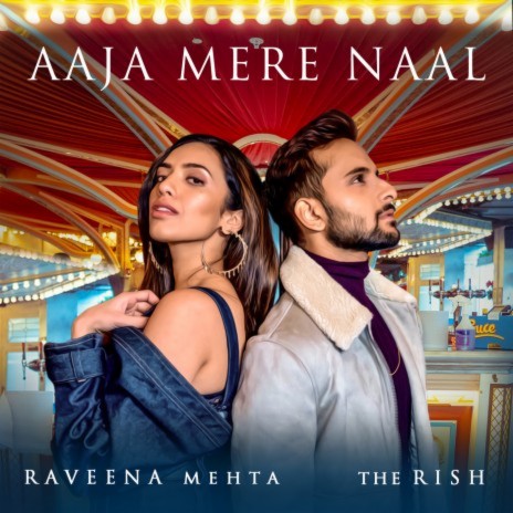 Aaja Mere Naal ft. The Rish | Boomplay Music