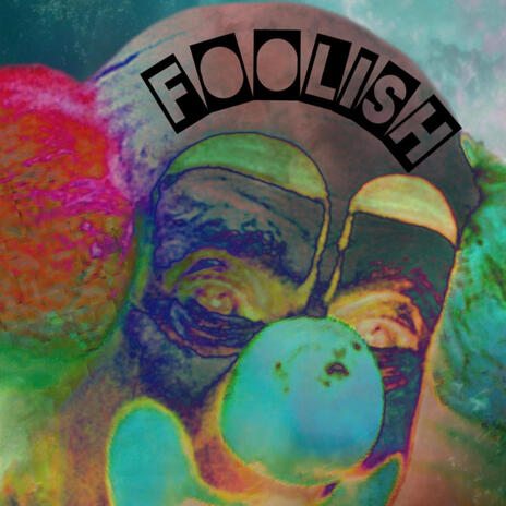 Foolish | Boomplay Music