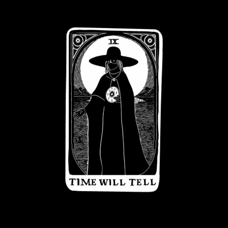 Time Will Tell | Boomplay Music