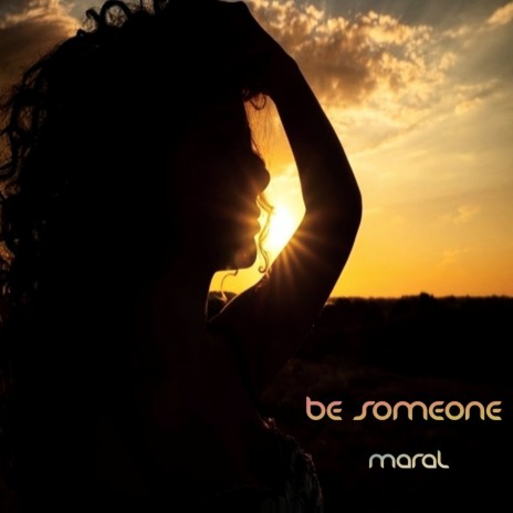 Be Someone | Boomplay Music