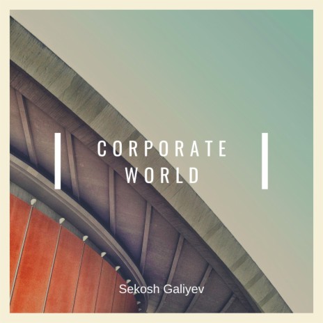 Corporate World | Boomplay Music