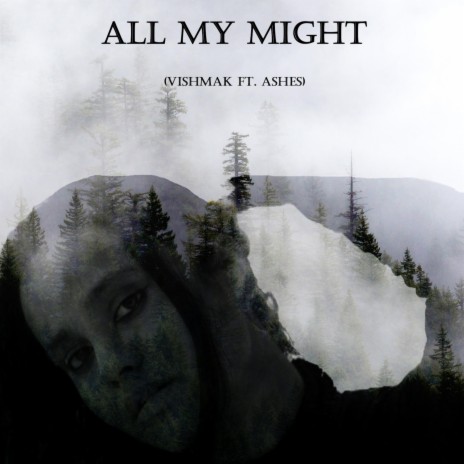 All My Might (feat. Ashes) | Boomplay Music