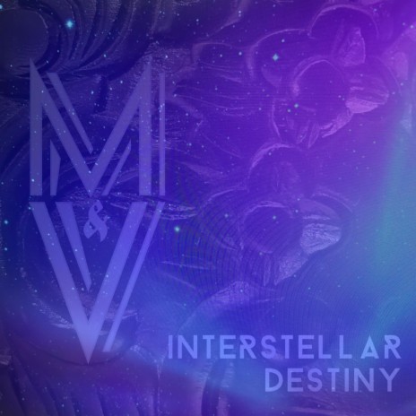 Interstellar Destiny | Boomplay Music