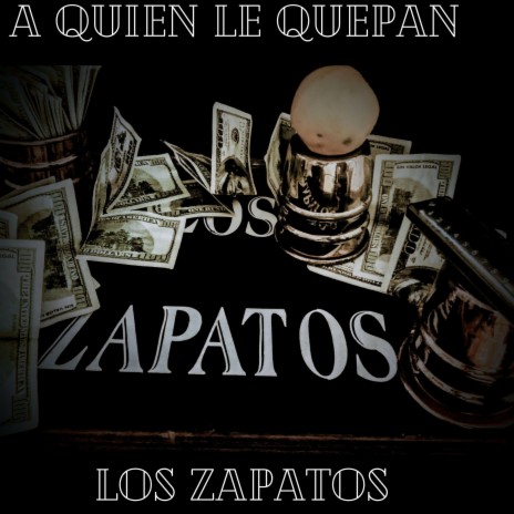 A Quien le Quepan Los Zapatos | Boomplay Music