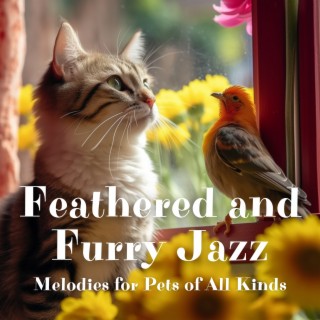 Feathered and Furry Jazz: Melodies for Pets of All Kinds