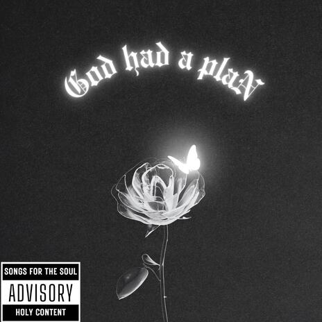 GOD HAD A PLAN | Boomplay Music