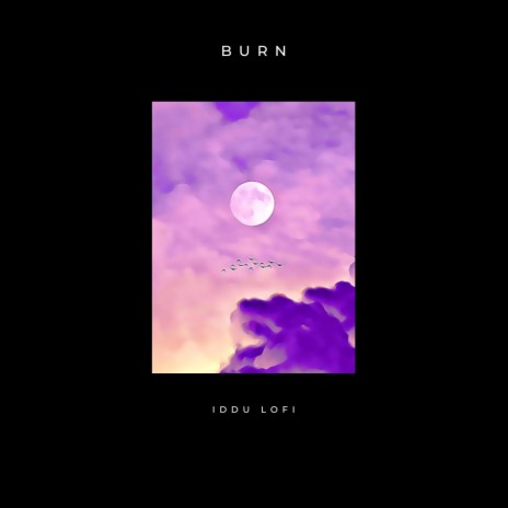 Burn | Boomplay Music