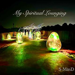 My Spiritual Lounging