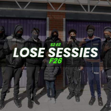 Lose Sessie S2 #3 (feat. F26) | Boomplay Music