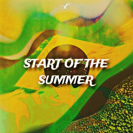 Start of The Summer | Boomplay Music