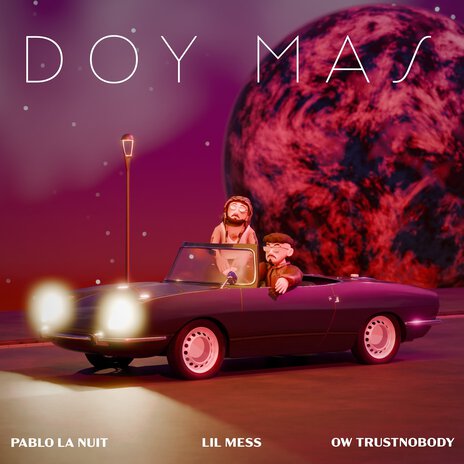 Doy Más ft. Pablo La Nuit & OW trustnobody | Boomplay Music