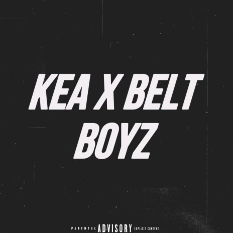 (KILLING ALL YALL)- KEA X BELT BOYZ