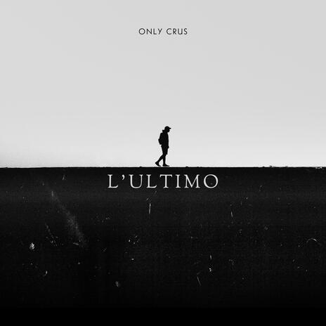 L'ultimo