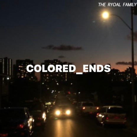 COLORED ENDS | Boomplay Music