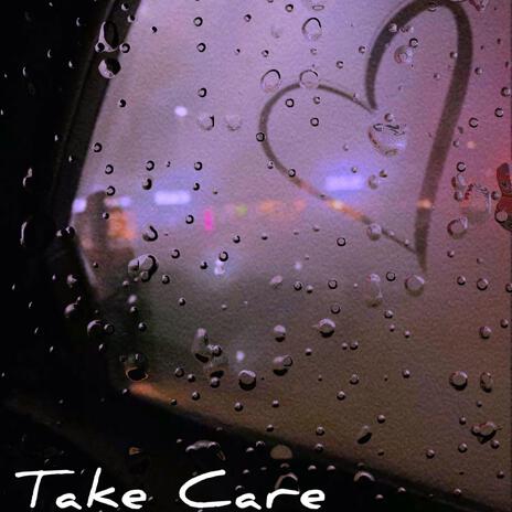 Take Care | Boomplay Music