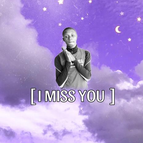 I MISS YOU (feat. Royal Nation Family) | Boomplay Music