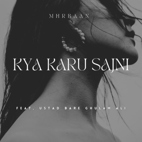 KYA KARU SAJNI (Original Mix) | Boomplay Music