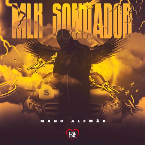 Mlk Sonhador ft. Mano Alemão | Boomplay Music