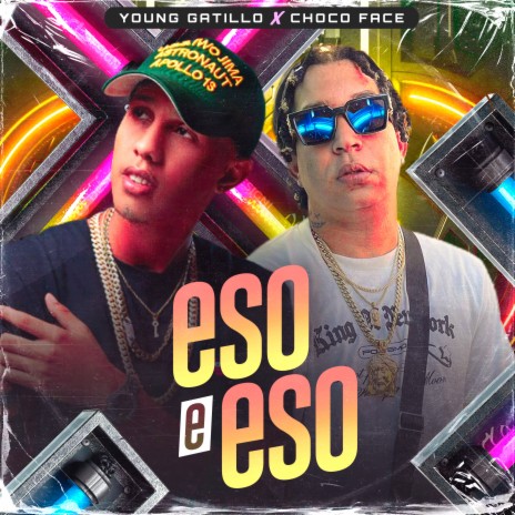 Eso e Eso ft. Choco Face | Boomplay Music