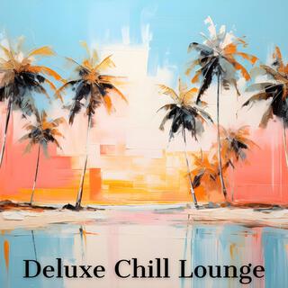 Deluxe Chill Lounge: Exclusive Deep House Mix