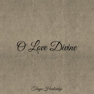 O Love Divine