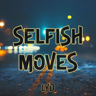 Selfish Moves
