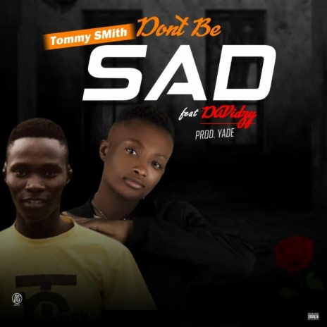 Don't Be Sad (feat. Davidzy) | Boomplay Music