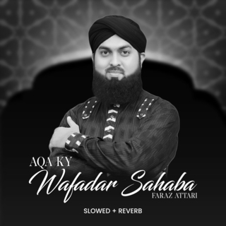 Aqa Ky Wafadar Sahaba (Lofi-Mix)