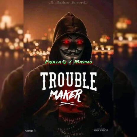 Trouble Maker ft. Masimo | Boomplay Music