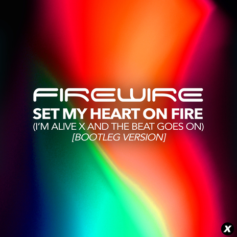 Set My Heart On Fire (I'm Alive x And The Beat Goes On) (Bootleg Version) | Boomplay Music