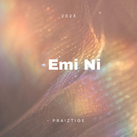 Emi Ni | Boomplay Music