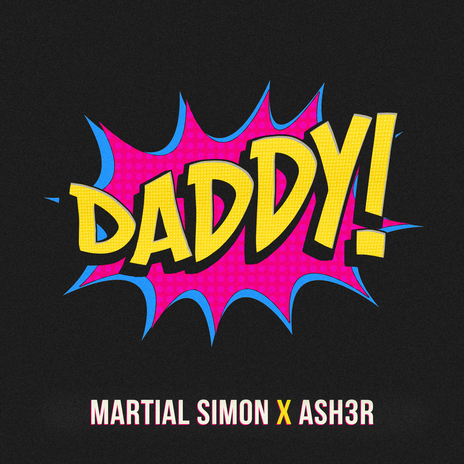 DADDY! ft. ASH3R | Boomplay Music