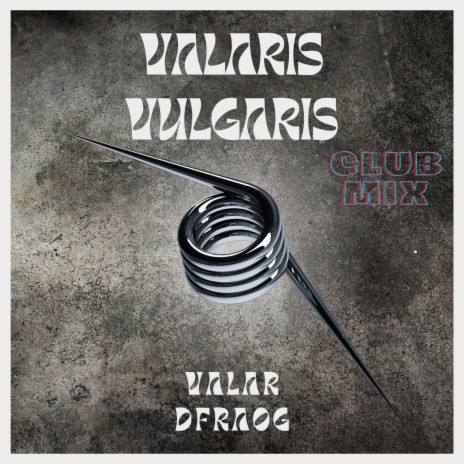 Valaris Vulgaris (Club Mix)