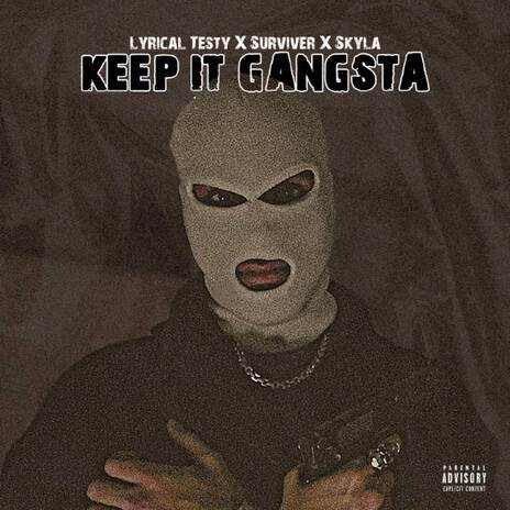 Keep It Gangsta ft. Surviver & Skyler | Boomplay Music