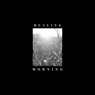 Healing Morning