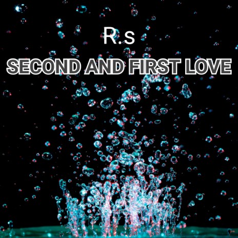 Second and First Love | Boomplay Music