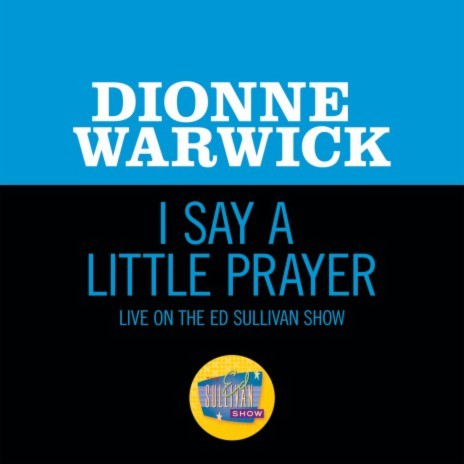 I Say A Little Prayer (Live On The Ed Sullivan Show, January 7, 1968) | Boomplay Music