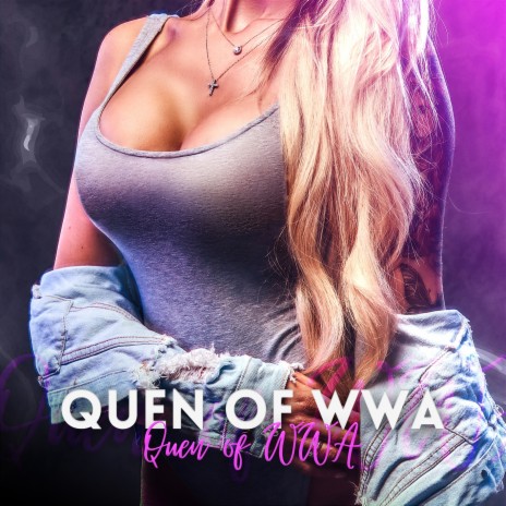 QUEN of WWA (Orginal) | Boomplay Music