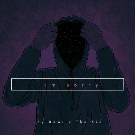 i'm sorry | Boomplay Music