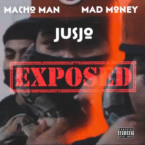 Exposed ft. JU$JO & Mad Money | Boomplay Music