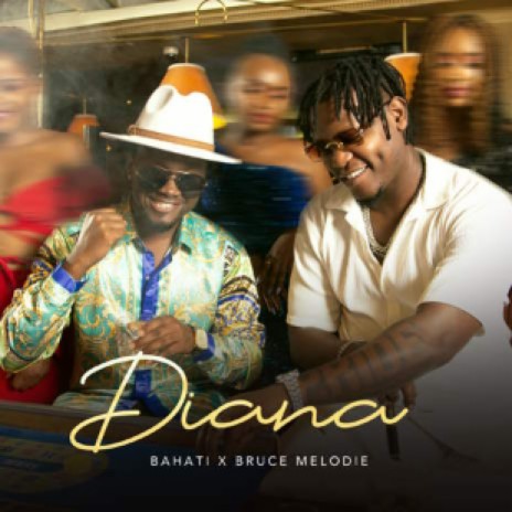 Diana x Bruce Melodie | Boomplay Music