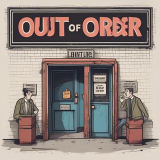 OUT OF ORDER